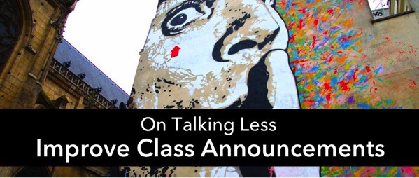 Improve your class announcements by talking less